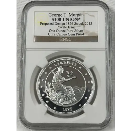 1876 Struck 2015 George T. Morgan $100 Union 1 OZ Silver NGC Gem Proof